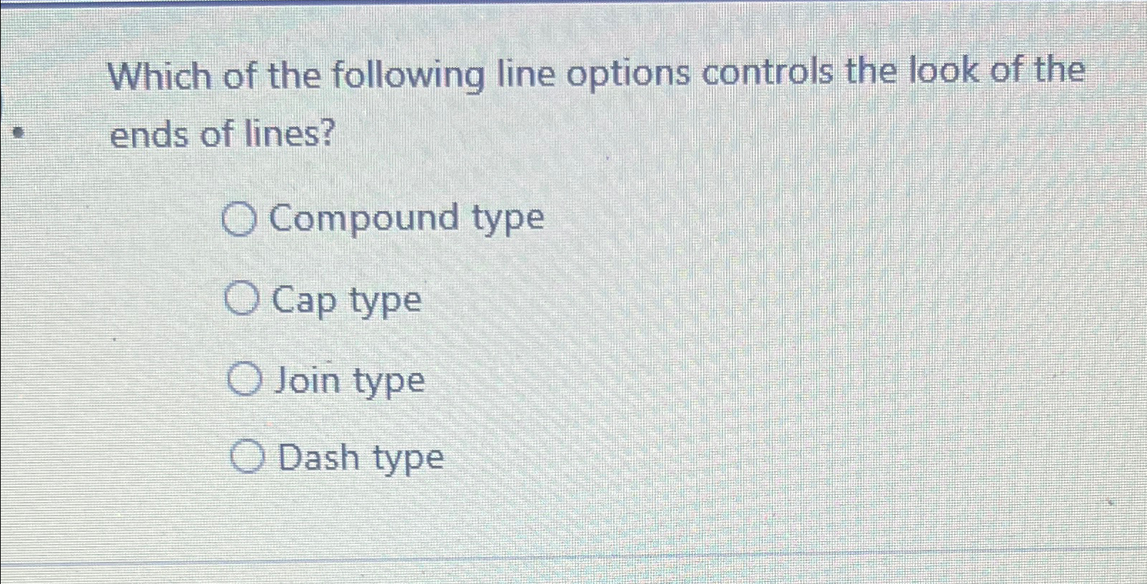 Solved Which of the following line options controls the look | Chegg.com