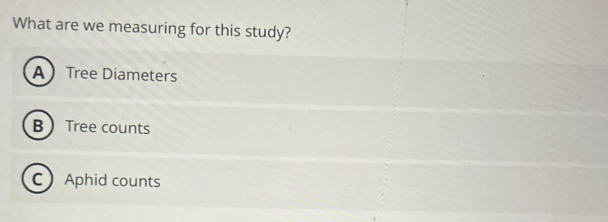 Solved What are we measuring for this study?Tree | Chegg.com