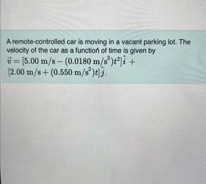 Solved A remotecontrolled car is moving in a vacant parking