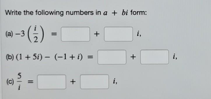 Solved Write the following numbers in a + bi form: (a) -3 -3 | Chegg.com