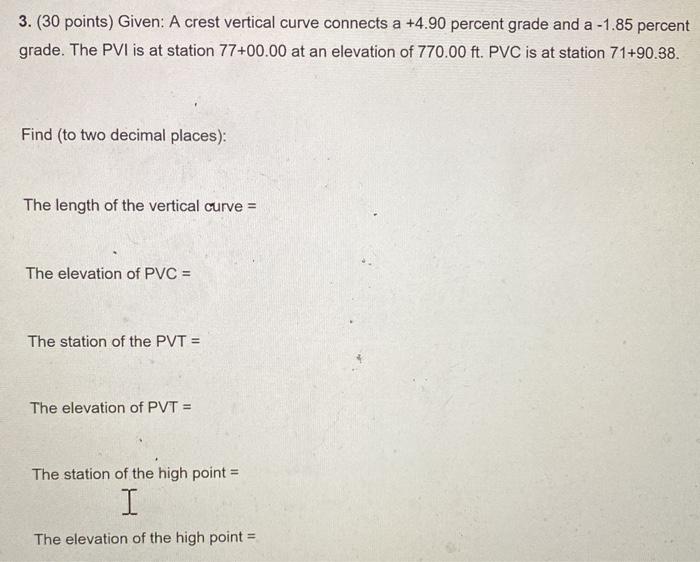Solved 3. (30 points) Given: A crest vertical curve connects | Chegg.com