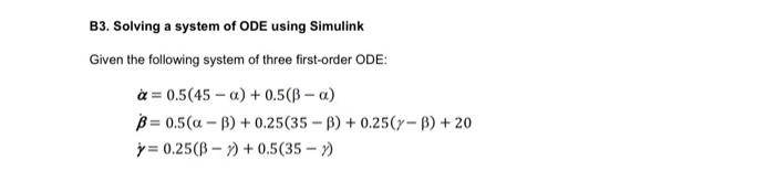 Solved B3. Solving a system of ODE using Simulink Given the | Chegg.com