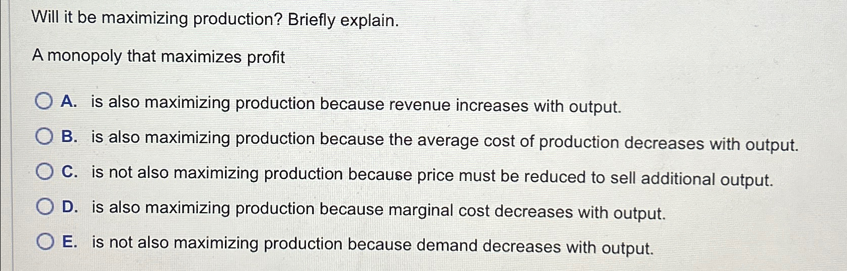 Solved Will it be maximizing production? Briefly explain.A | Chegg.com