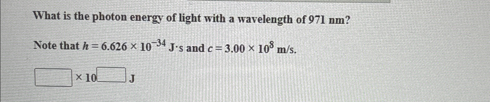 Solved What is the photon energy of light with a wavelength | Chegg.com