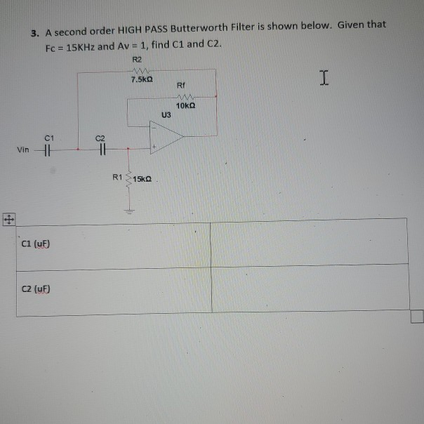 Solved 3. A second order HIGH PASS Butterworth Filter is | Chegg.com