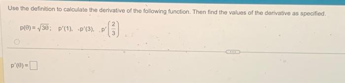 Solved Use The Definition To Calculate The Derivative Of The | Chegg.com