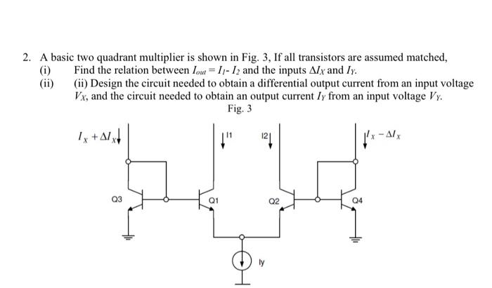 Solved 2. A basic two quadrant multiplier is shown in Fig. | Chegg.com