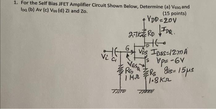 Solved 1. For the Self Bias JFET Amplifier Circuit Shown | Chegg.com