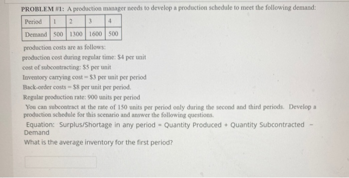 Solved 1 PROBLEM #1: A production manager needs to develop a | Chegg.com