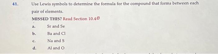 Solved Use Lewis symbols to determine the formula for the | Chegg.com