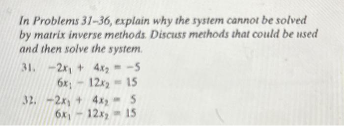 Solved In Problems 31-36, explain why the system cannot be | Chegg.com
