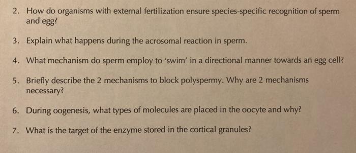 2. How do organisms with external fertilization ensure species-specific recognition of sperm and egg? 3. Explain what happens