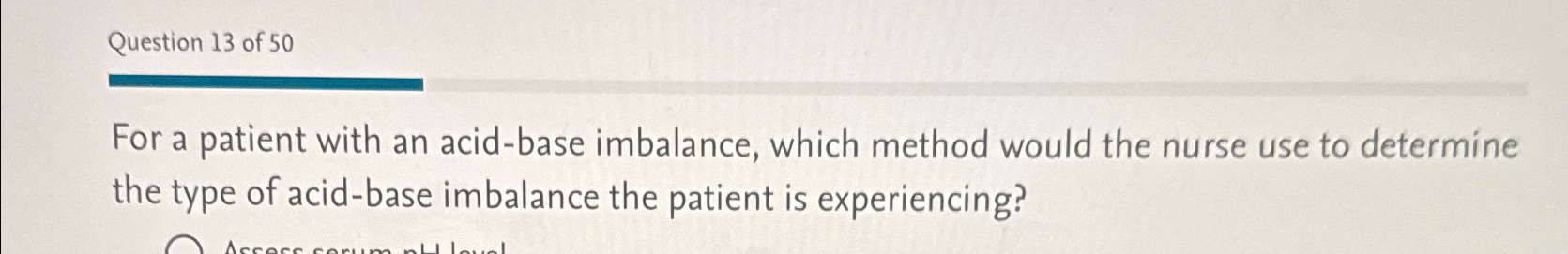Solved Question 13 ﻿of 50For a patient with an acid-base | Chegg.com