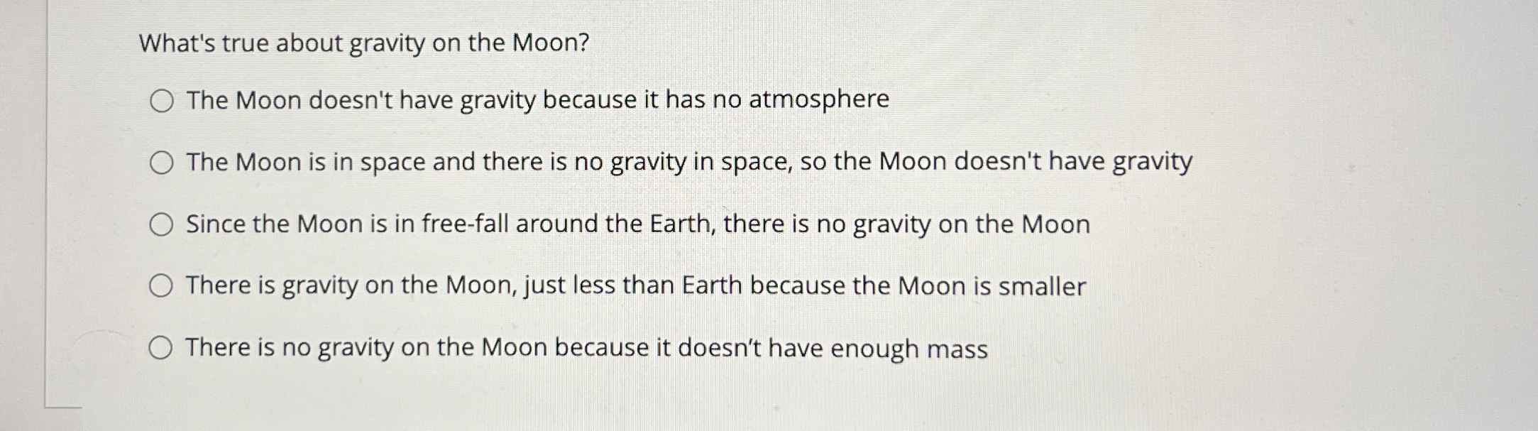 Solved What's true about gravity on the Moon?The Moon | Chegg.com