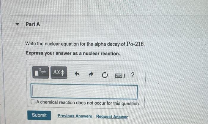 Solved Write the nuclear equation for the alpha decay of | Chegg.com