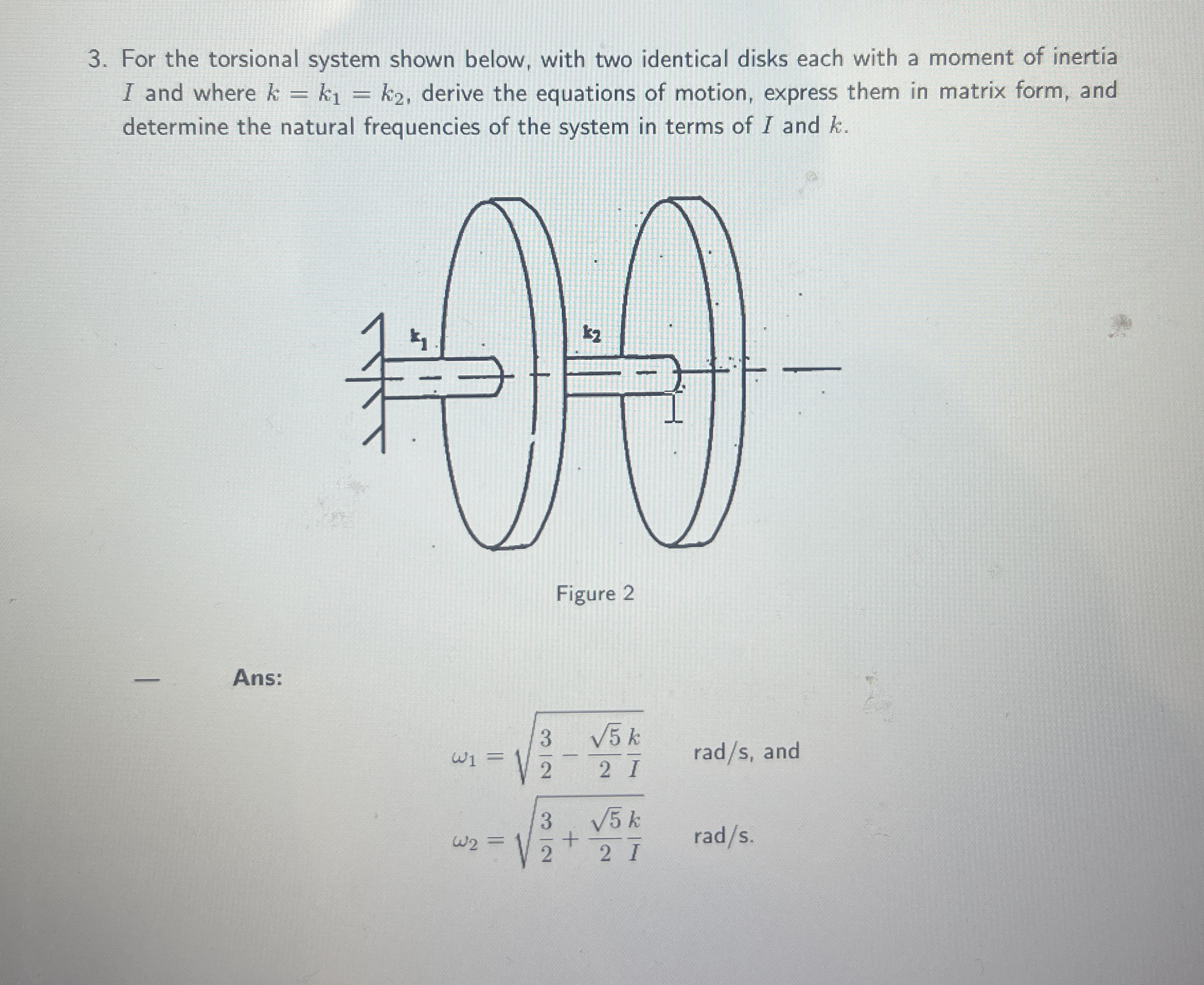 Solved For the torsional system shown below, with two | Chegg.com
