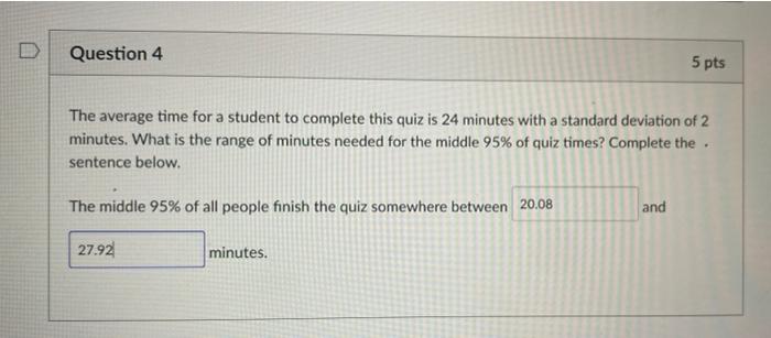 Solved D Question 4 5 pts The average time for a student to | Chegg.com