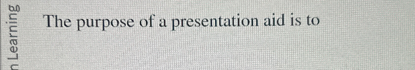 the purpose of a presentation aid is to