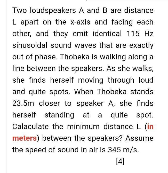 Solved Two Loudspeakers A And B Are Distance L Apart On The | Chegg.com