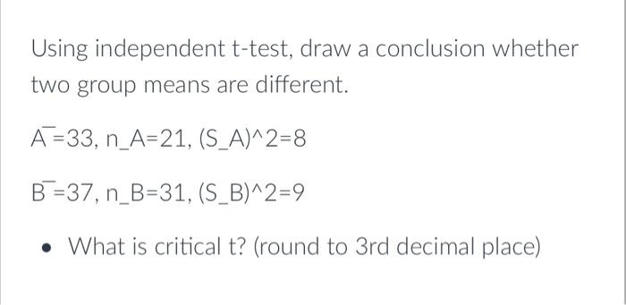Solved Using independent t-test, draw a conclusion whether | Chegg.com