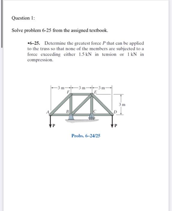 Solved Question 1: Solve problem 6-25 from the assigned | Chegg.com