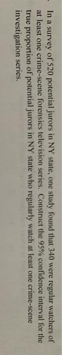 Solved - In A Survey Of 520 Potential Jurors In NY State, | Chegg.com