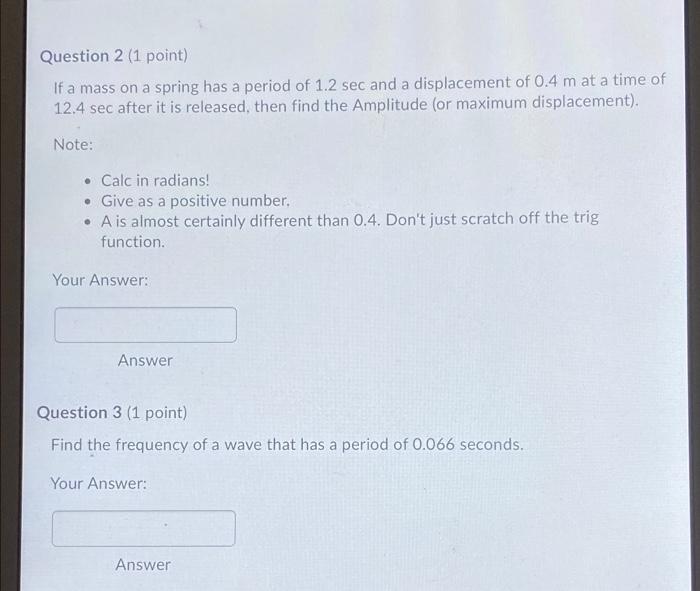 solved-question-2-1-point-if-a-mass-on-a-spring-has-a-chegg