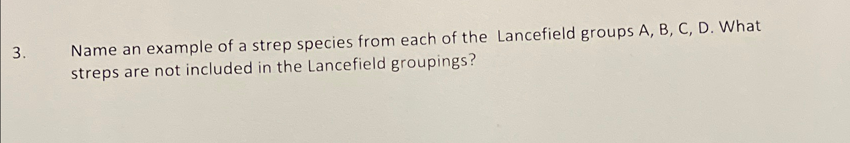 Solved Name an example of a strep species from each of the | Chegg.com