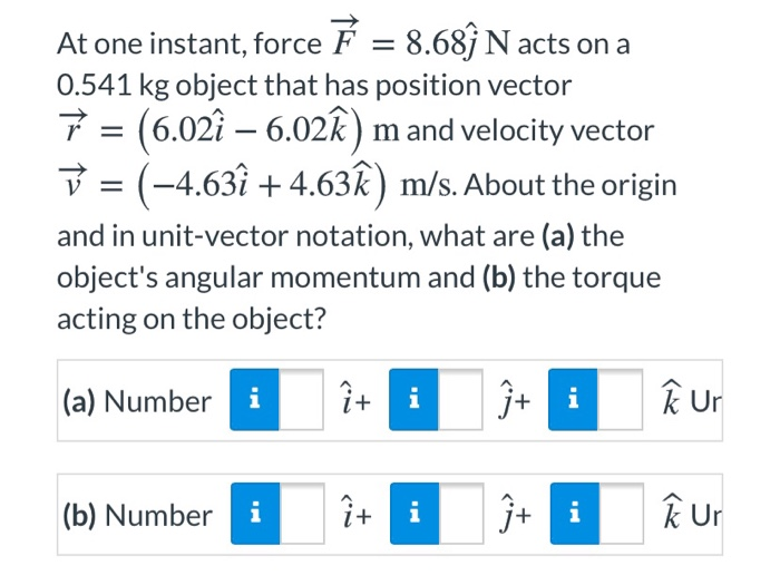 Solved At One Instant Force F 8 6 N Acts On A 0 541 Chegg Com