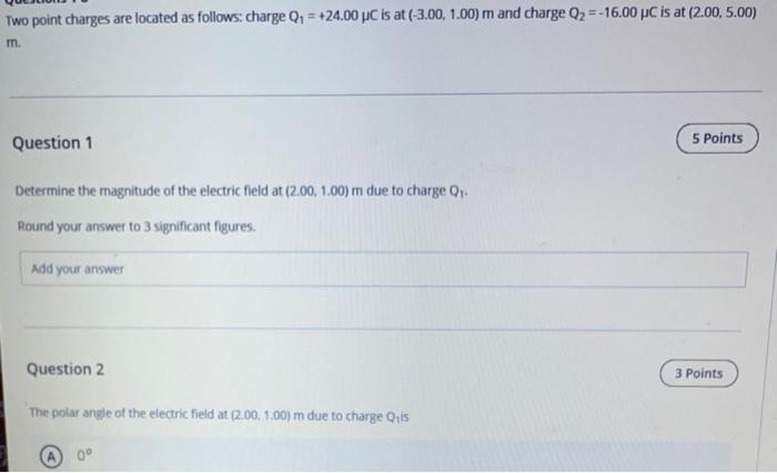 Solved Two point charges are located as follows: Charge Q1 = | Chegg.com