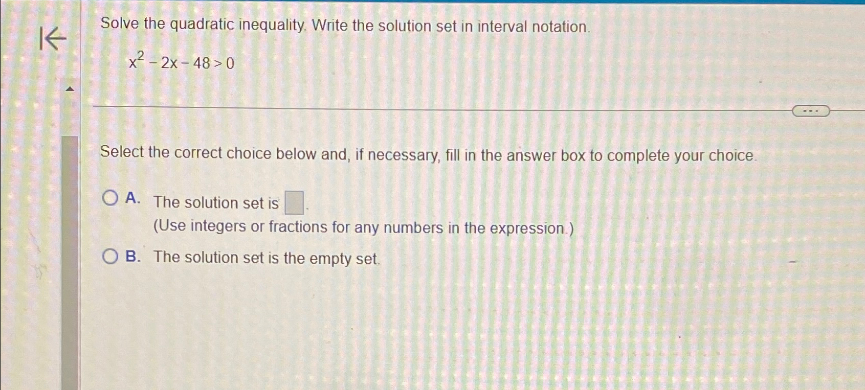 Solved Solve the quadratic inequality. Write the solution | Chegg.com