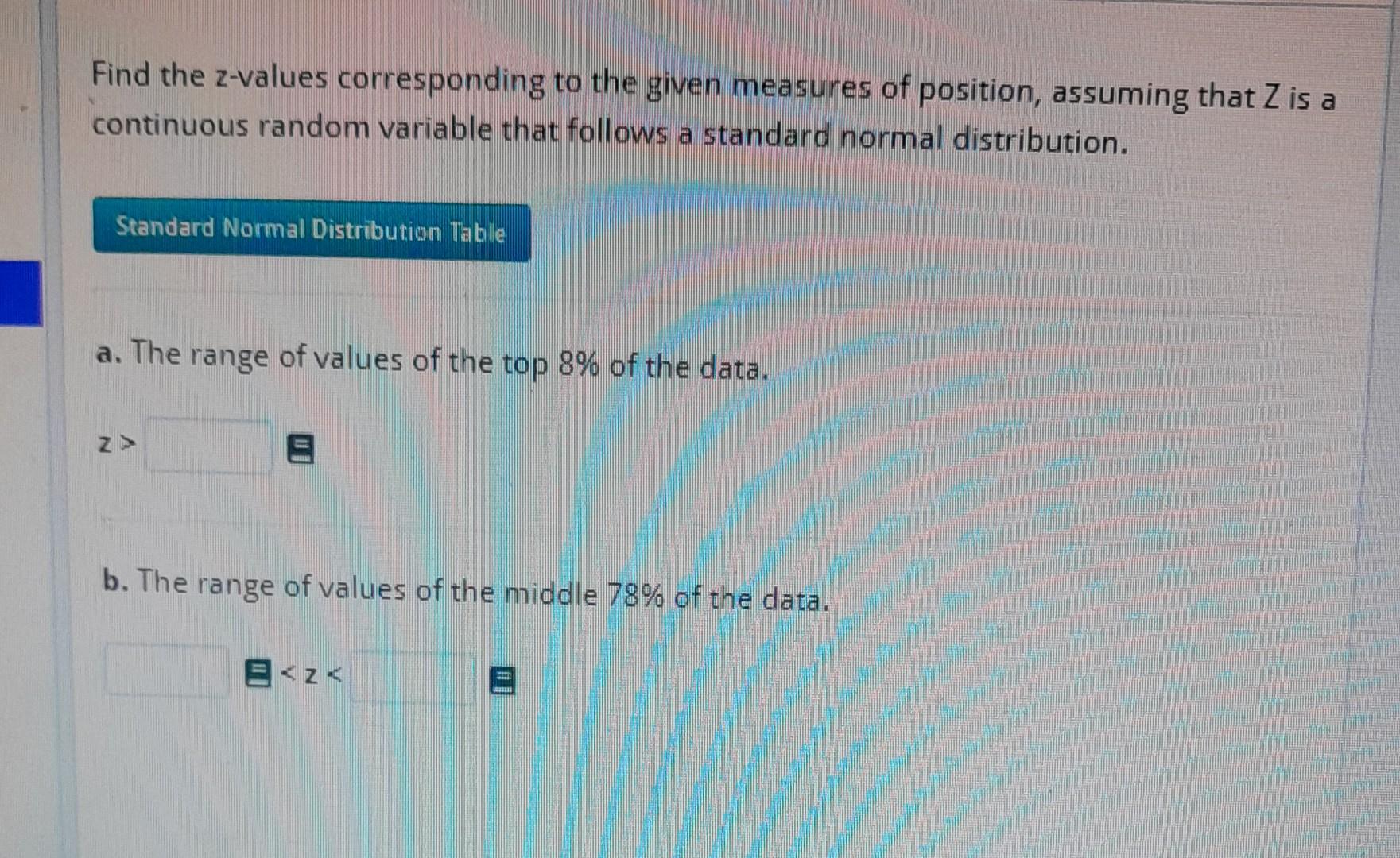 Solved Find the zvalues corresponding to the given measures