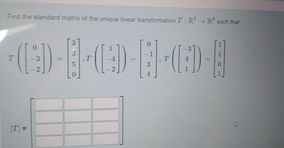 Solved Find the standard matrix of the unique linear | Chegg.com