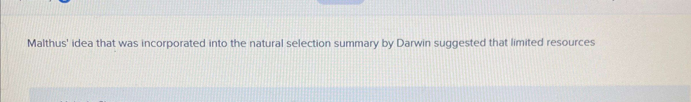 Solved Malthus' idea that was incorporated into the natural | Chegg.com
