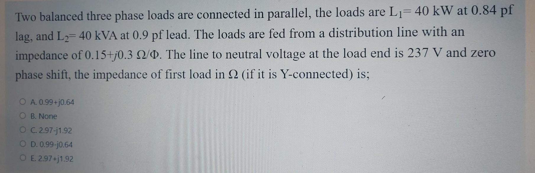 Solved Two balanced three phase loads are connected in | Chegg.com