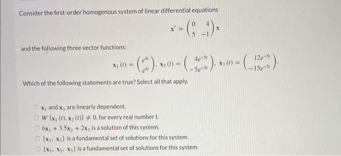 Solved Consider The First Order Homogenous System Of Linear