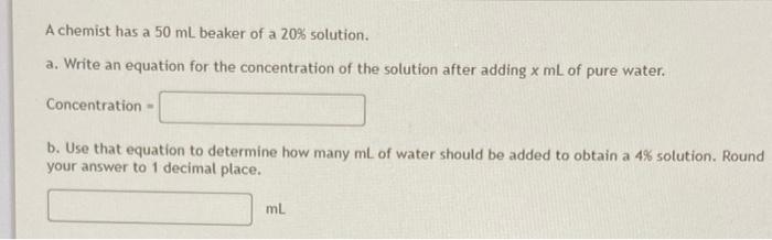 Solved A chemist has a 50 mL beaker of a 20% solution. a. | Chegg.com