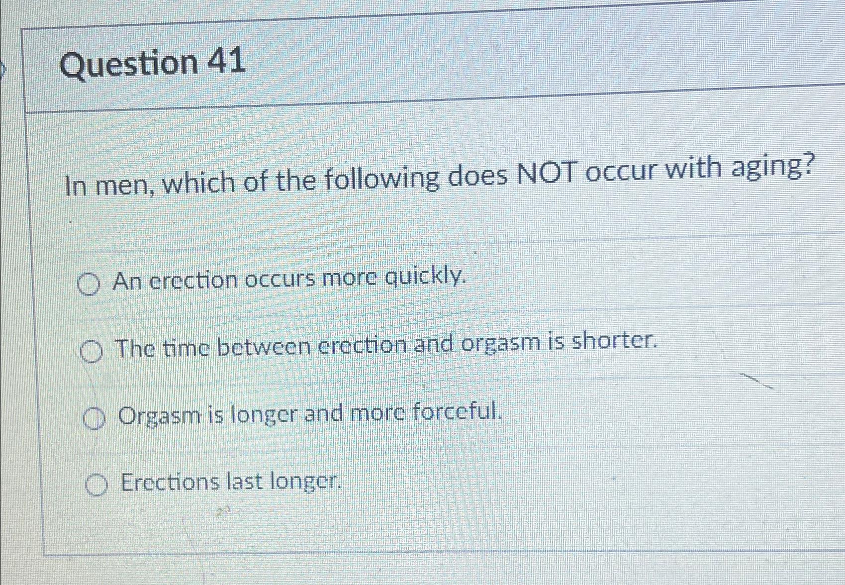 Solved Question 41In men which of the following does NOT Chegg