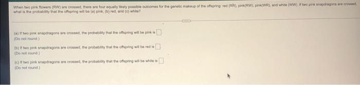Solved When two pink flowers (RW) are crossed, there are | Chegg.com