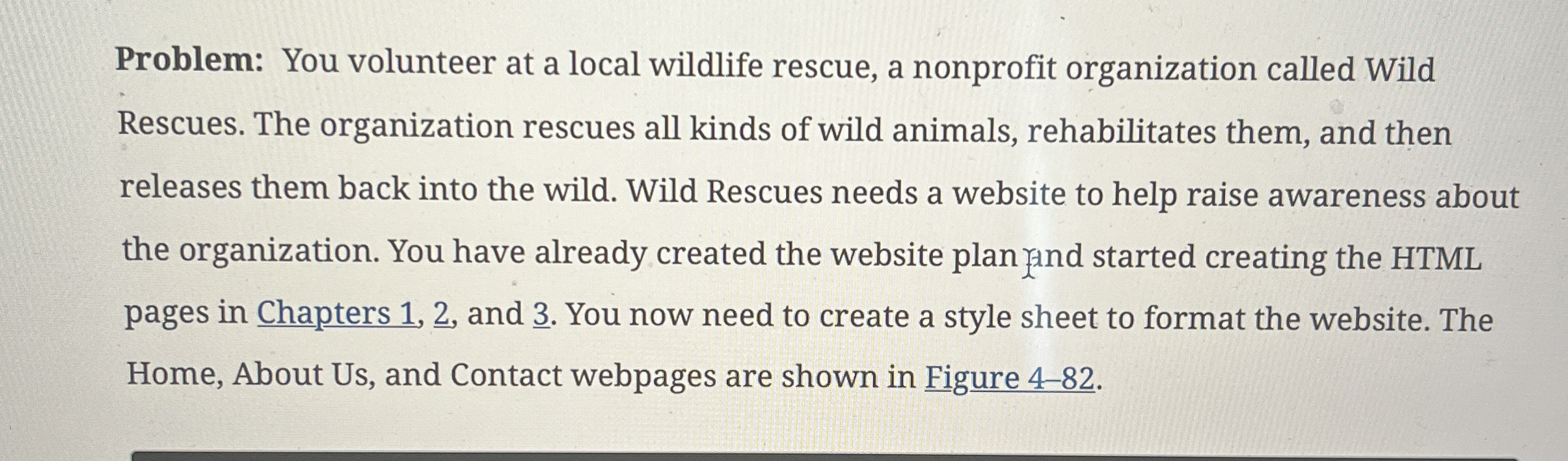 Solved Problem: You volunteer at a local wildlife rescue, a | Chegg.com
