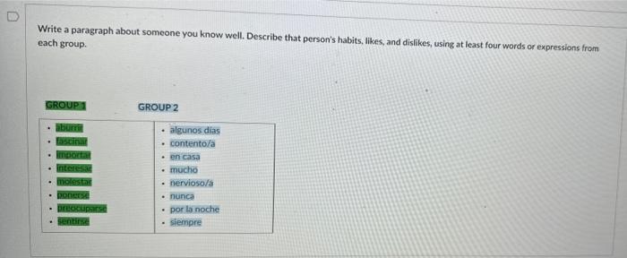 Write a paragraph about someone you know well. Describe that persons habits, likes, and dislikes, using at least four words