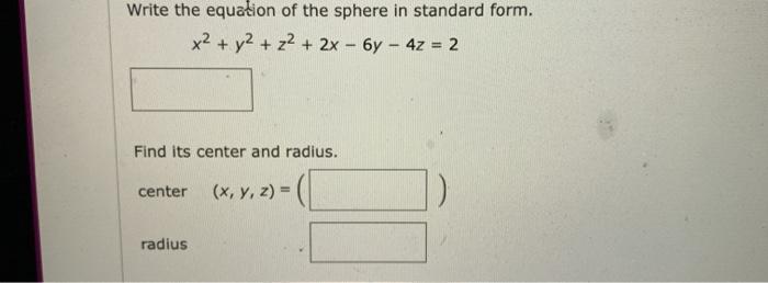 Solved Write the equation of the sphere in standard form. x2 | Chegg.com