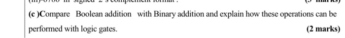 Solved (c)Compare Boolean addition with Binary addition and | Chegg.com