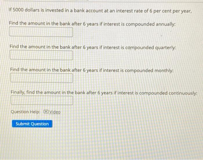 Solved If 5000 dollars is invested in a bank account at an | Chegg.com