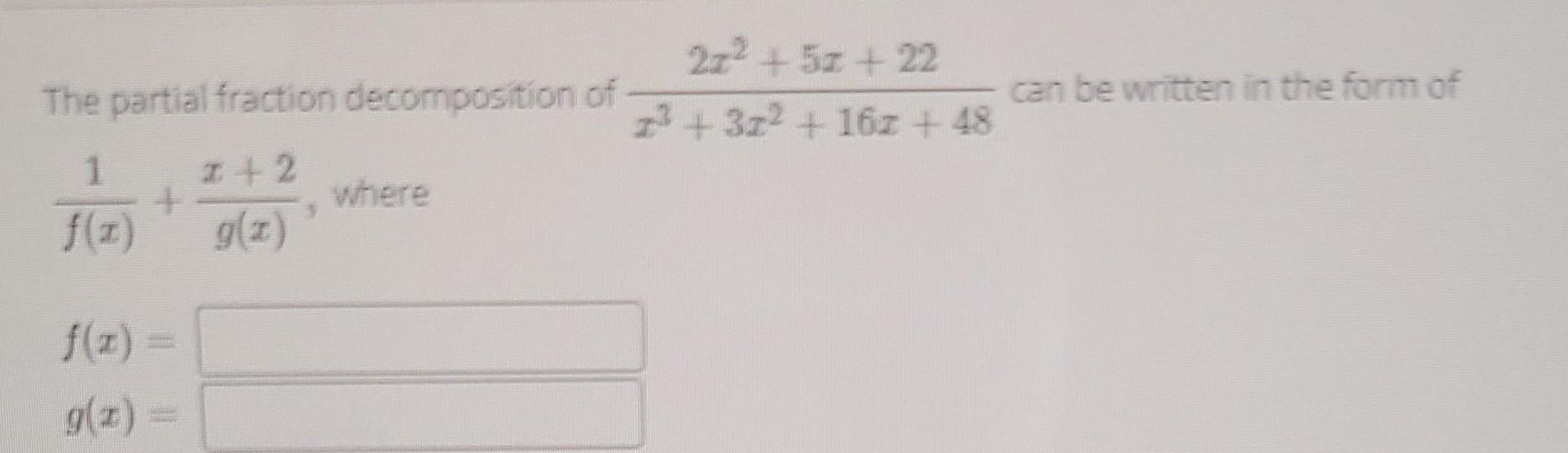 solved-the-partial-fraction-decomposition-of-2x-2-5-22-chegg
