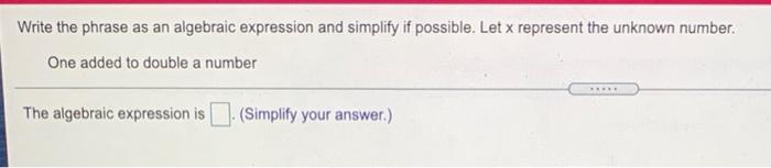 Solved Write the phrase as an algebraic expression and | Chegg.com