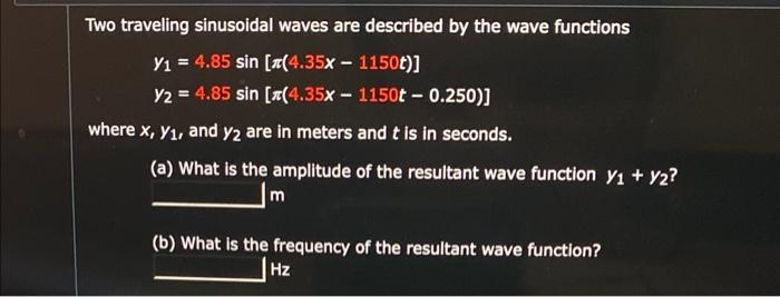 Solved Two traveling sinusoidal waves are described by the | Chegg.com