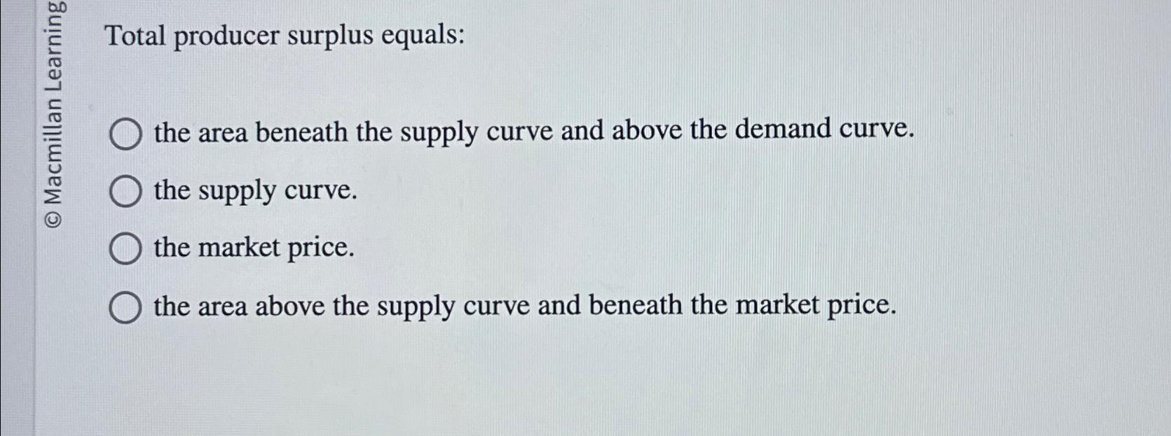 Solved Σ∞ ﻿Total producer surplus equalsthe area beneath