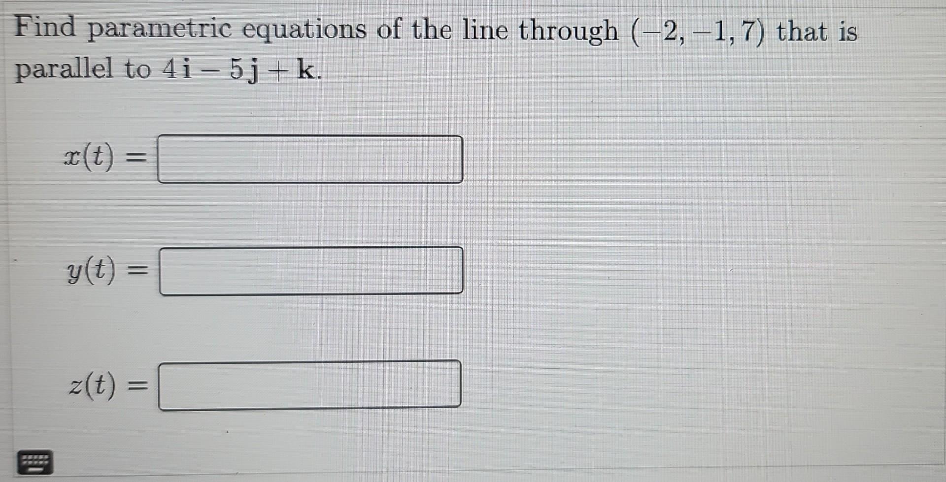 Solved Find Parametric Equations Of The Line Through