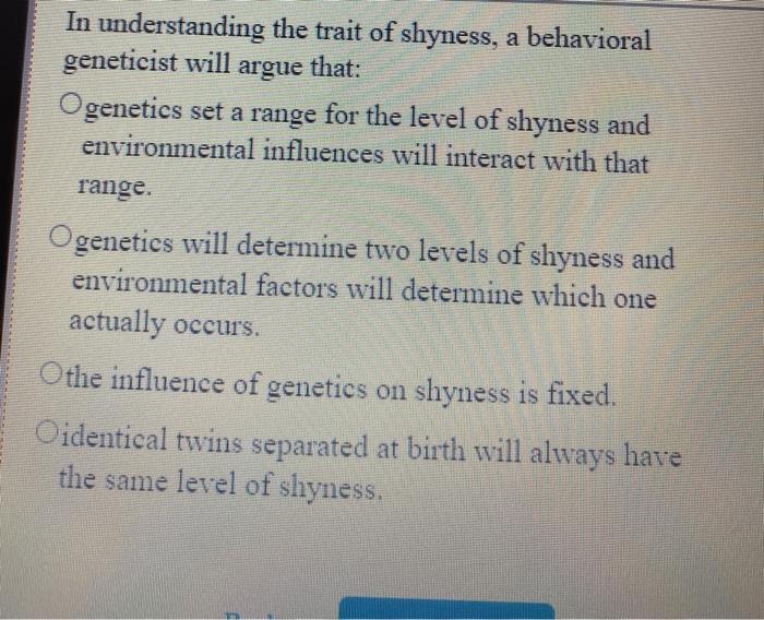 solved-the-area-of-behavioral-genetics-is-providing-evidence-chegg